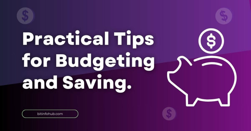 Practival tips for budgeting and saving